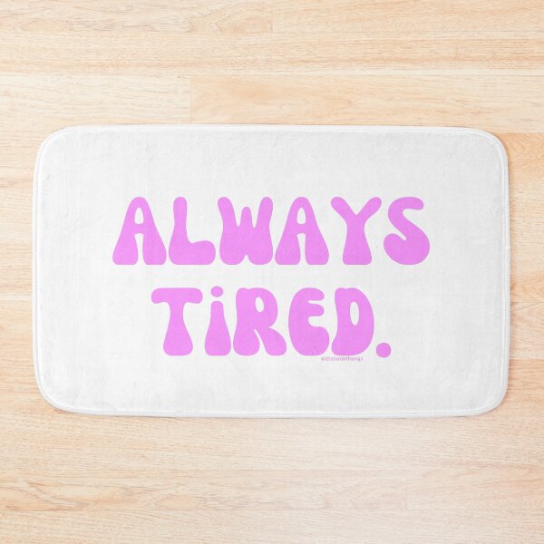 Item preview, Always Tired, v2 | @lilsboobthangs designed and sold by lilsboobthangs.