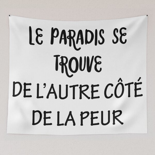 Item preview, Le Paradis se trouve de l'autre côté de la peur [Click to see items with this design] designed and sold by ThisFire.