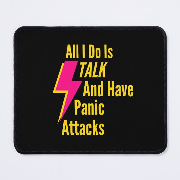 Item preview, All I Do Is Talk And Have Panic Attacks Essential T-Shirt designed and sold by YouSsefHN05.