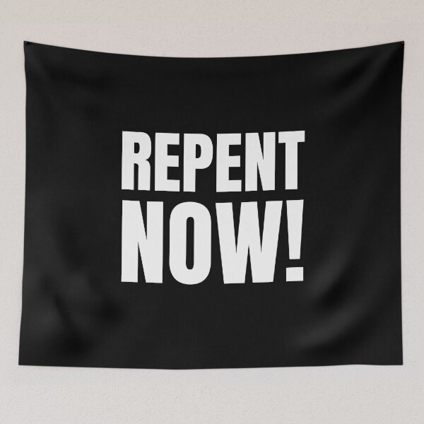 Item preview, Repent Now designed and sold by FunnyFactDesign.