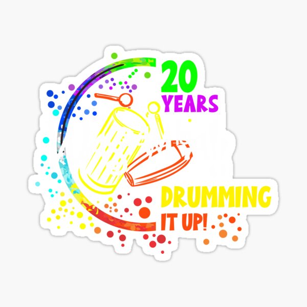 20 Years Drumming it up Sticker