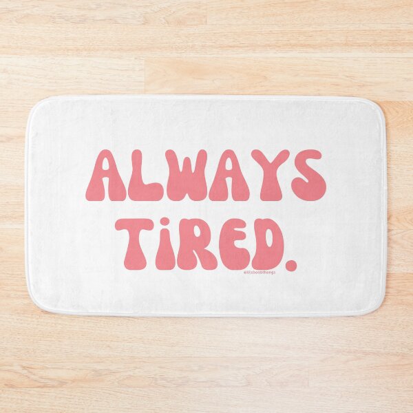 Item preview, Always Tired, v4 | @lilsboobthangs designed and sold by lilsboobthangs.