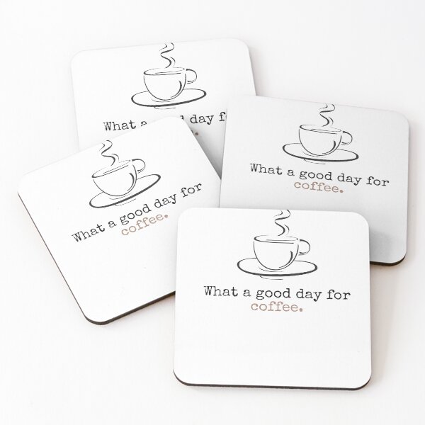 Item preview, Coffee: What a good day for coffee designed and sold by BobbyTee Merch.