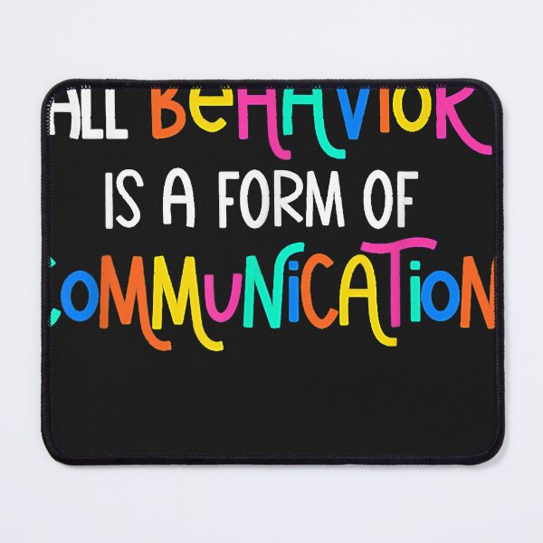 Item preview, All Behavior Is A Form Of Communication SPED Teacher Autism T-Shirt designed and sold by duhaumoeljak.