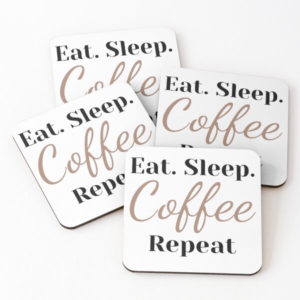 Item preview, Eat Sleep Coffee Repeat designed and sold by BobbyTee Merch.