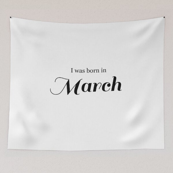 Item preview, I was born in March designed and sold by IOT22.