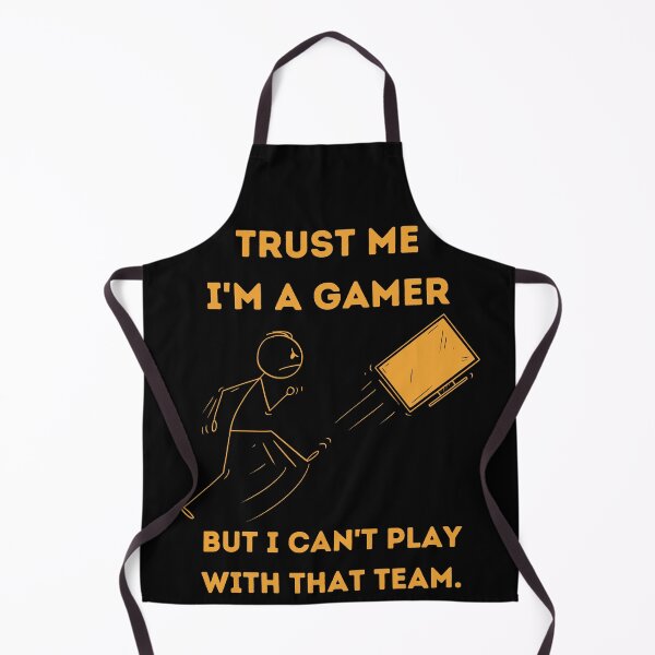 Item preview, Trust me iam a gamer, but I can't play with that team. 2 designed and sold by VectorPower.