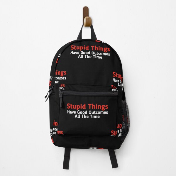 Item preview, Stupid Things Have Good Outcomes All The Time  designed and sold by Mariano ⭐⭐⭐⭐⭐.