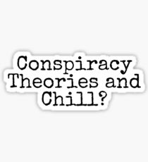 Conspiracy Theories and Chill? Sticker