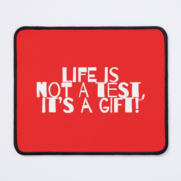 Item preview, Life is Not a Test, it's a Gift! designed and sold by spreadthecheer.