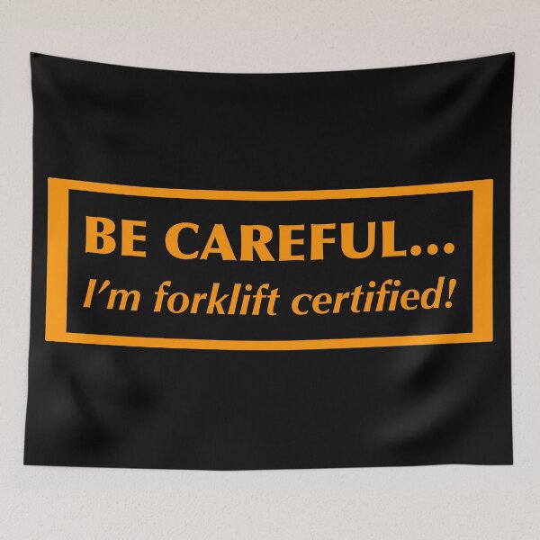 Item preview, Be Careful, I’m Forklift Certified! designed and sold by haldoodles18.