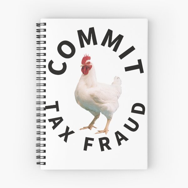 Item preview, Commit Tax Fraud Chicken designed and sold by KaraStanley20.