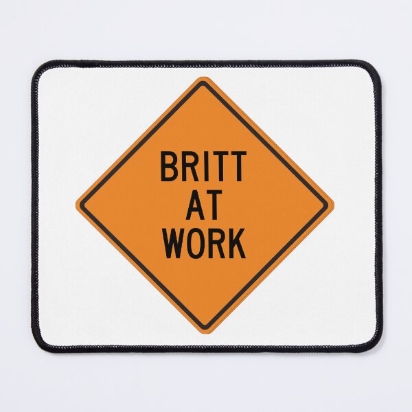 Item preview, Britt at Work Funny Warning Sign designed and sold by Wurmbone.