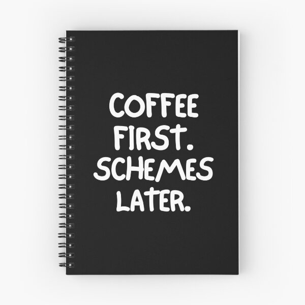 Item preview, Coffee first. Schemes later. designed and sold by mksjr.