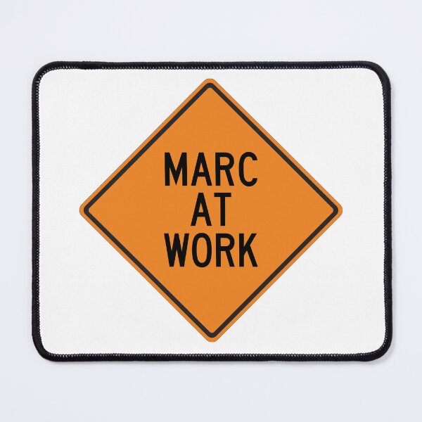 Item preview, Marc at Work Funny Personalized Warning Sign designed and sold by Wurmbone.