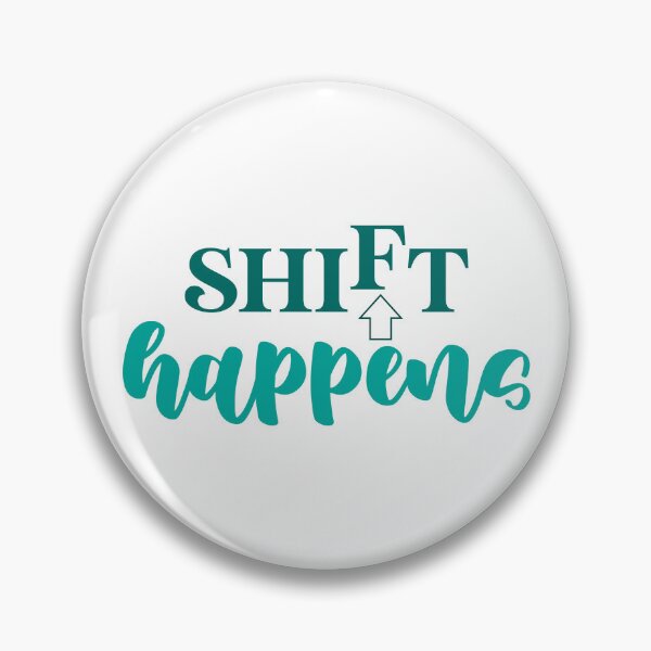 Item preview, Shift Happens designed and sold by suzannenagel.