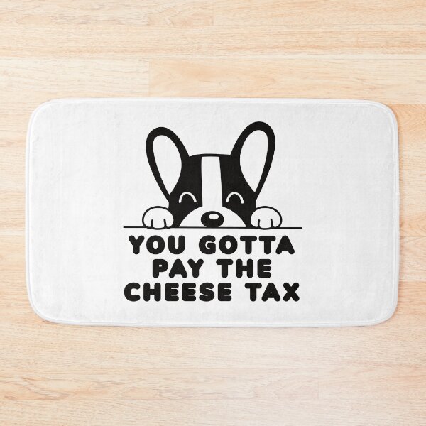 Item preview, You Gotta Pay the Cheese Tax Chatty Pets Singing Dog Funny Dog Humor Black and White Dog designed and sold by JoyOfHopeStore.