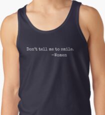 "Don't Tell Me To Smile" Men's Tank Top