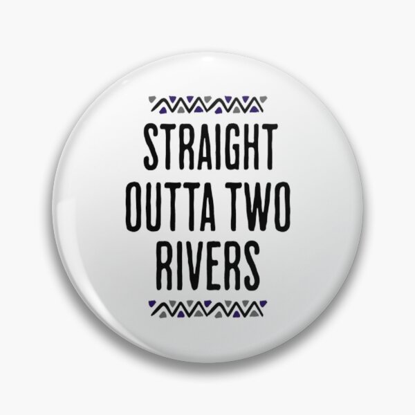 Item preview, STRAIGHT OUTTA TWO RIVERS designed and sold by H3ITH7M.
