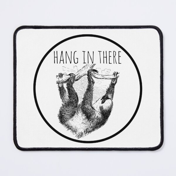 Item preview, Hang in There Sloth designed and sold by rzstarseed.