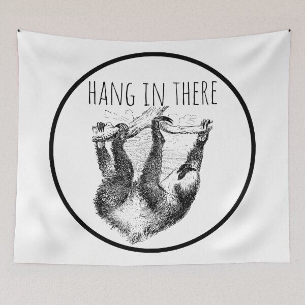 Item preview, Hang in There Sloth designed and sold by rzstarseed.