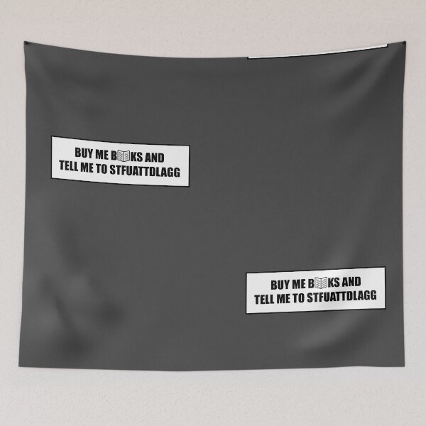 Item preview, Buy Me Books And Tell Me To Stfuattdlagg designed and sold by DFY-studio.