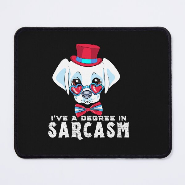 Item preview, I have a Degree in Sarcasm Funny Dog Lover Typography Quote designed and sold by thedazzlingmonk.