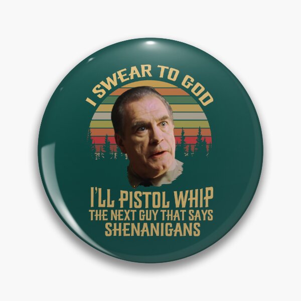 Item preview, I Swear to God I'll Pistol Whip The Next Guy That Says Shenanigans Vintage designed and sold by MohamedLuettgen.
