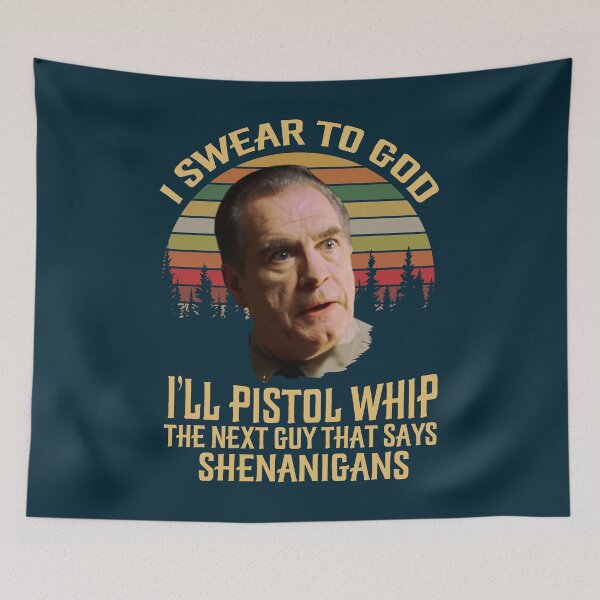 Item preview, I Swear to God I'll Pistol Whip The Next Guy That Says Shenanigans Vintage designed and sold by MohamedLuettgen.