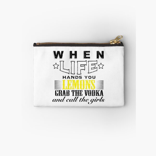 Item preview, When Life Hands You Lemons Grab The Vodka And Call The Girls designed and sold by onceproject.