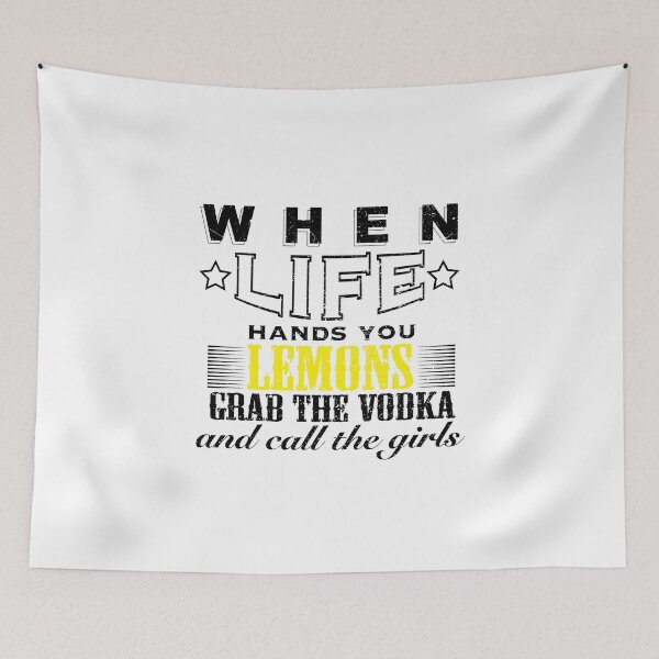 Item preview, When Life Hands You Lemons Grab The Vodka And Call The Girls designed and sold by onceproject.