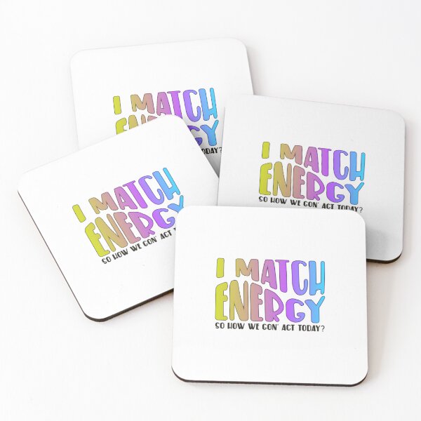 Item preview, I Match Energy So How We Gon' Act Today? designed and sold by SimplyCosmic11.