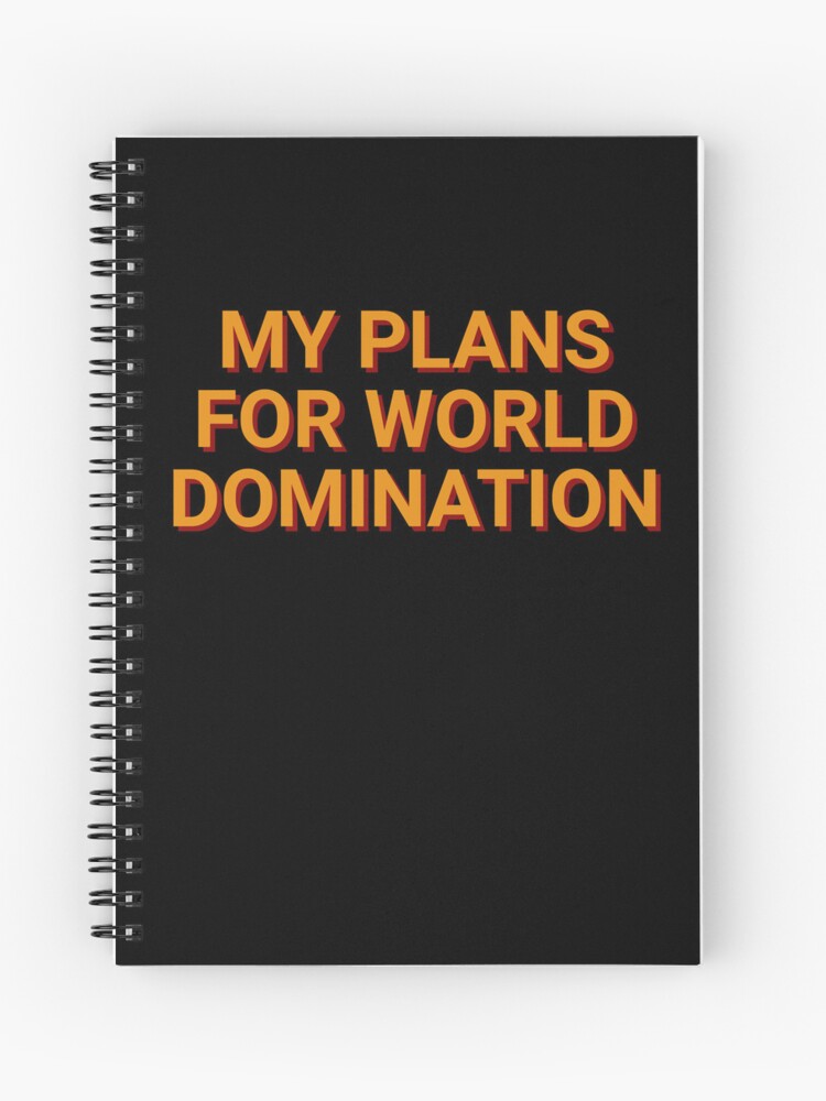 My Plans For World Domination Meme&quot; Journal for Sale by Sour Soul 