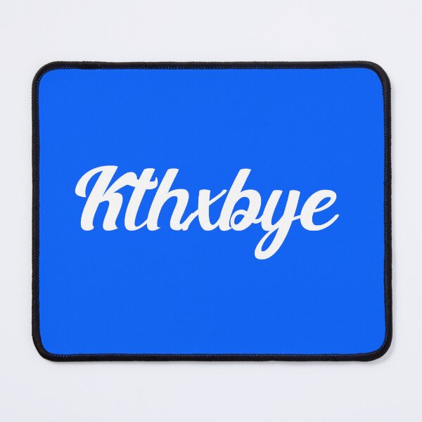 Item preview, Kthxbye (ok Thanks Goodbye ) designed and sold by UniqueDesignHub.
