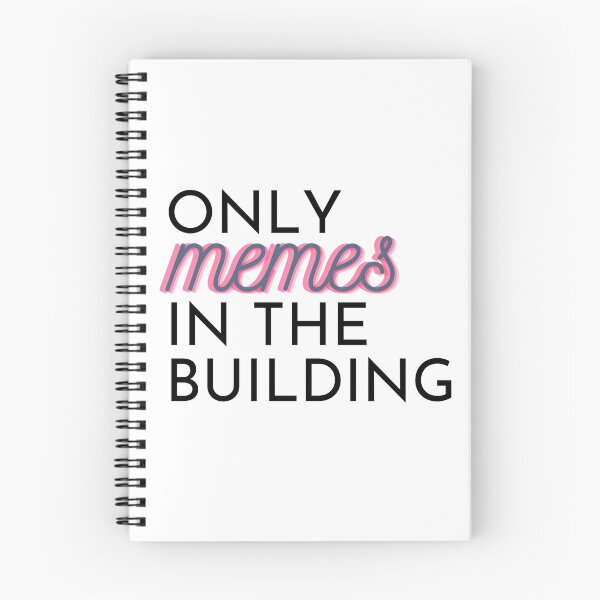 Item preview, Only Memes In The Building Design designed and sold by S0CalStudios.