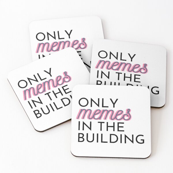 Item preview, Only Memes In The Building Design designed and sold by S0CalStudios.