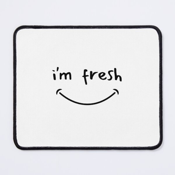 Item preview, i'm fresh Cool Funny Art designed and sold by mkzmerch.