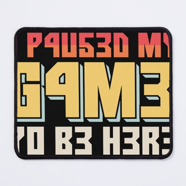 Item preview, I Paused My Game To Be Here Retro Gamer Gift   designed and sold by Keycapkk.