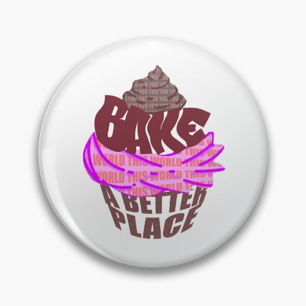 Item preview, "You Bake the World a better place " - Cup Cake style designed and sold by CraftCap.