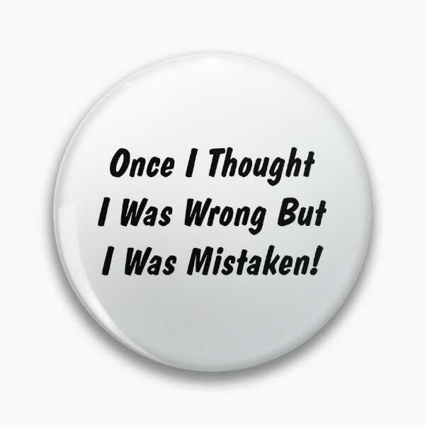 Item preview, Once I Thought I Was Wrong designed and sold by JoeBensonDesign.