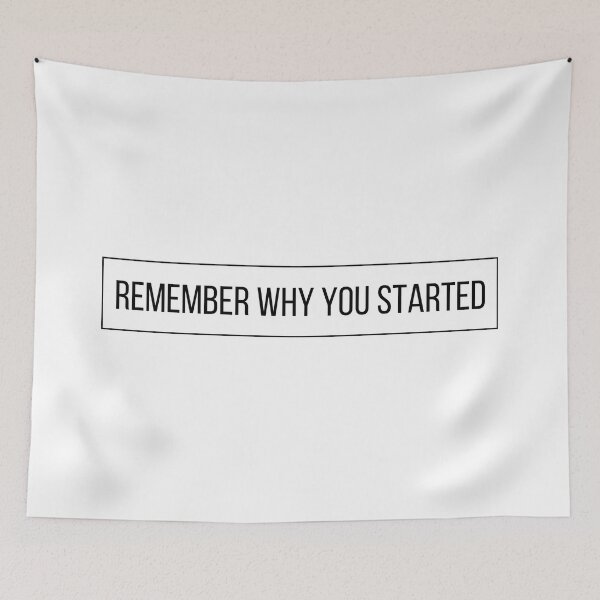 Item preview, Remember Why You Started - Motivational and Inspiring Work Quotes designed and sold by BloomingDiaries.