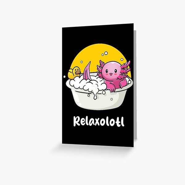 Relaxalotl (on dark colors) Greeting Card