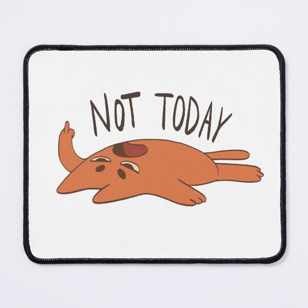 Item preview, NOT TODAY designed and sold by moMANTAm.