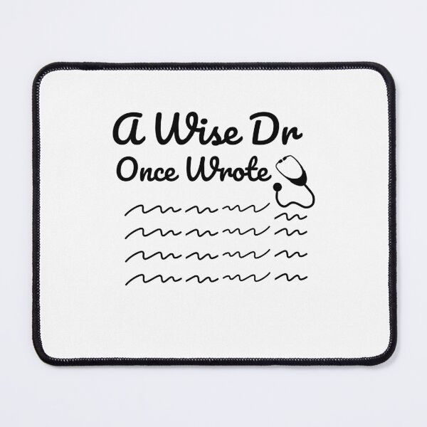 Item preview, A wise doctor once wrote designed and sold by 4youwithlove2.