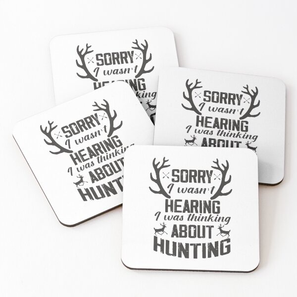 Item preview, Thinking About Hunting - Humorous Design, sorry i wasn't hearing i was thinking about hunting designed and sold by RedArtsDesign.
