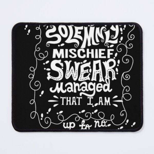 Item preview, I solemnly mischief swear managed that i am up to no good designed and sold by fattim3.