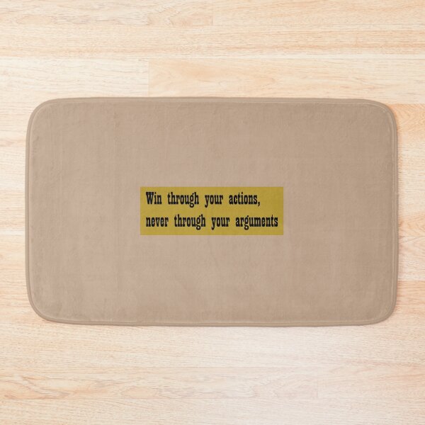 Item preview, win through your actions never through your arguments designed and sold by sbrstore.
