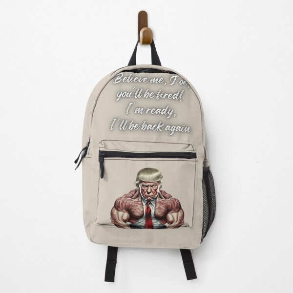 Item preview, Believe me, Joe, you will be fired! I am ready, I will be back again, Donald Trump designed and sold by Picklynosa ⭐⭐⭐⭐⭐.