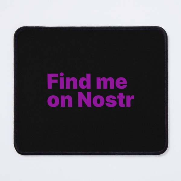Item preview, Find me on Nostr - Decentralized Social Network  designed and sold by NautilusMare.