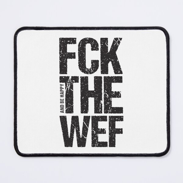 Item preview, FCK The WEF And Be Happy designed and sold by CatsCrew.